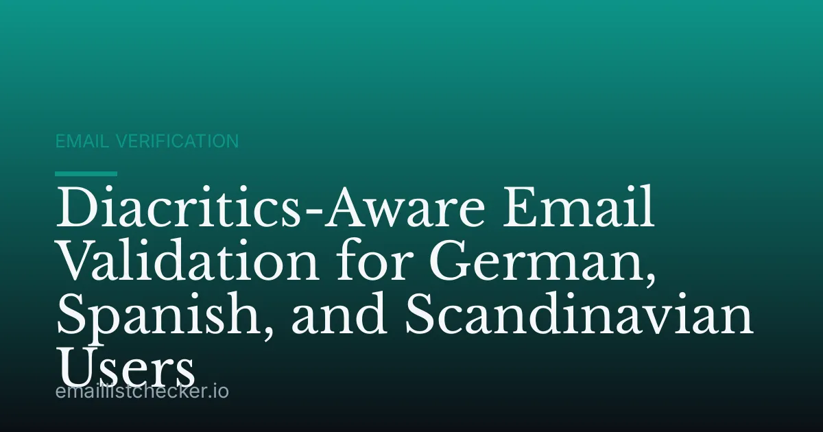 Diacritics-Aware Email Validation for German, Spanish, and Scandinavian Users