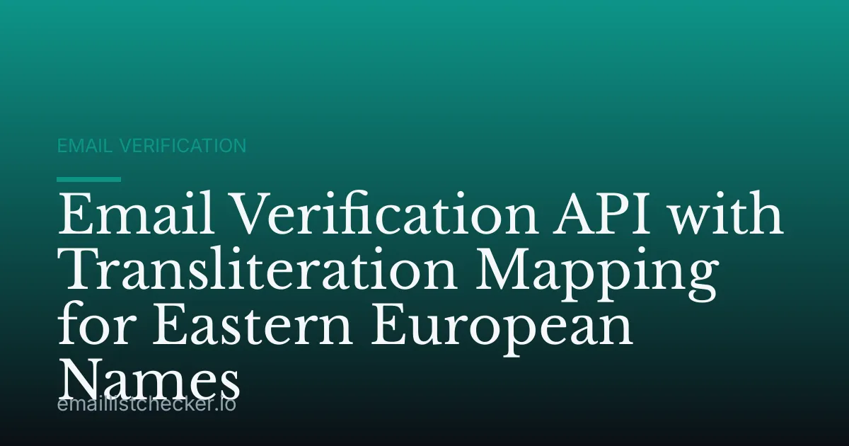 Email Verification API with Transliteration Mapping for Eastern European Names