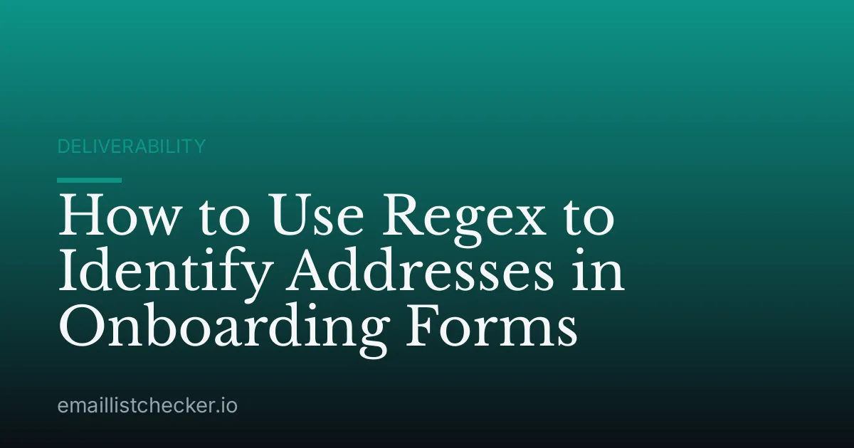 How to Use Regex to Identify Addresses in Onboarding Forms