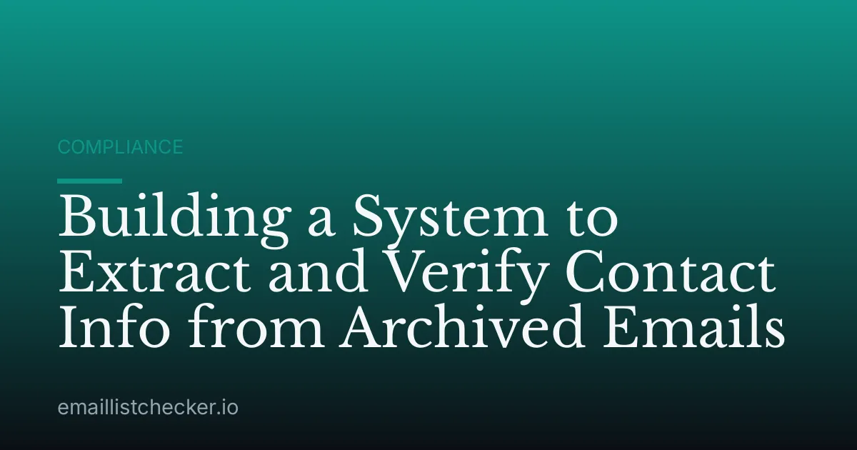 Building a System to Extract and Verify Contact Info from Archived Emails