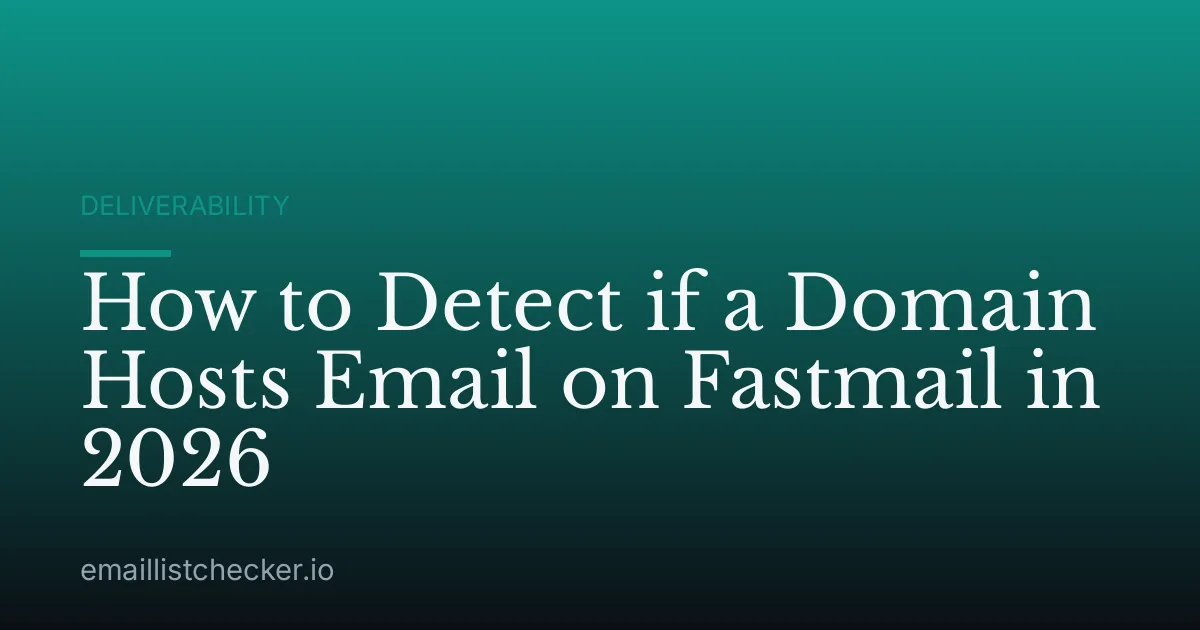 How to Detect if a Domain Hosts Email on Fastmail in 2026