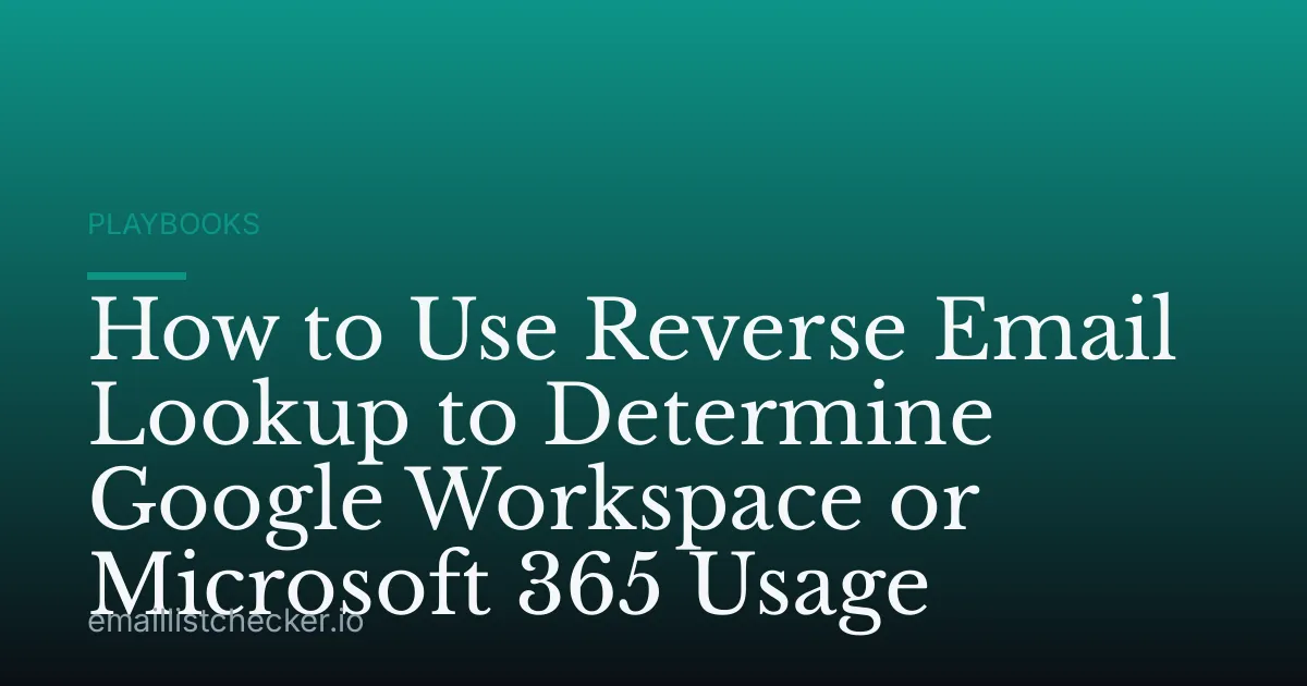 How to Use Reverse Email Lookup to Determine Google Workspace or Microsoft 365 Usage