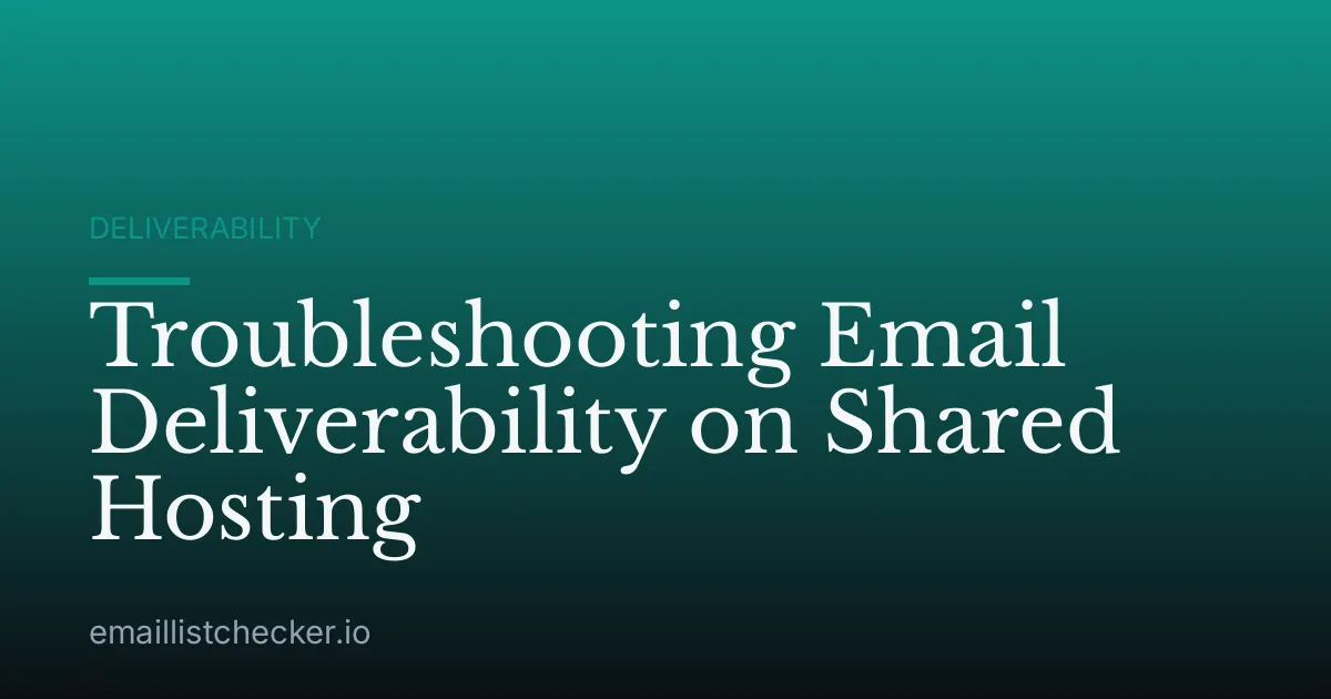 Troubleshooting Email Deliverability on Shared Hosting