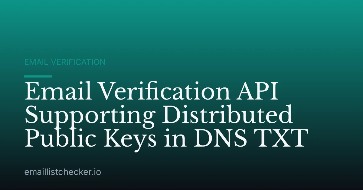 Email Verification API Supporting Distributed Public Keys in DNS TXT