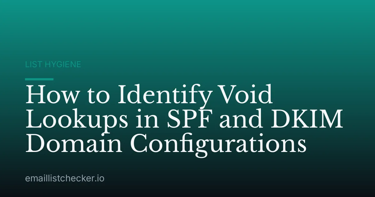 How to Identify Void Lookups in SPF and DKIM Domain Configurations