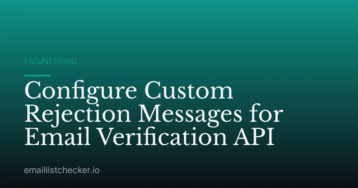 Configure Custom Rejection Messages for Email Verification API