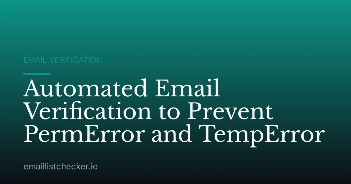 Automated Email Verification to Prevent PermError and TempError