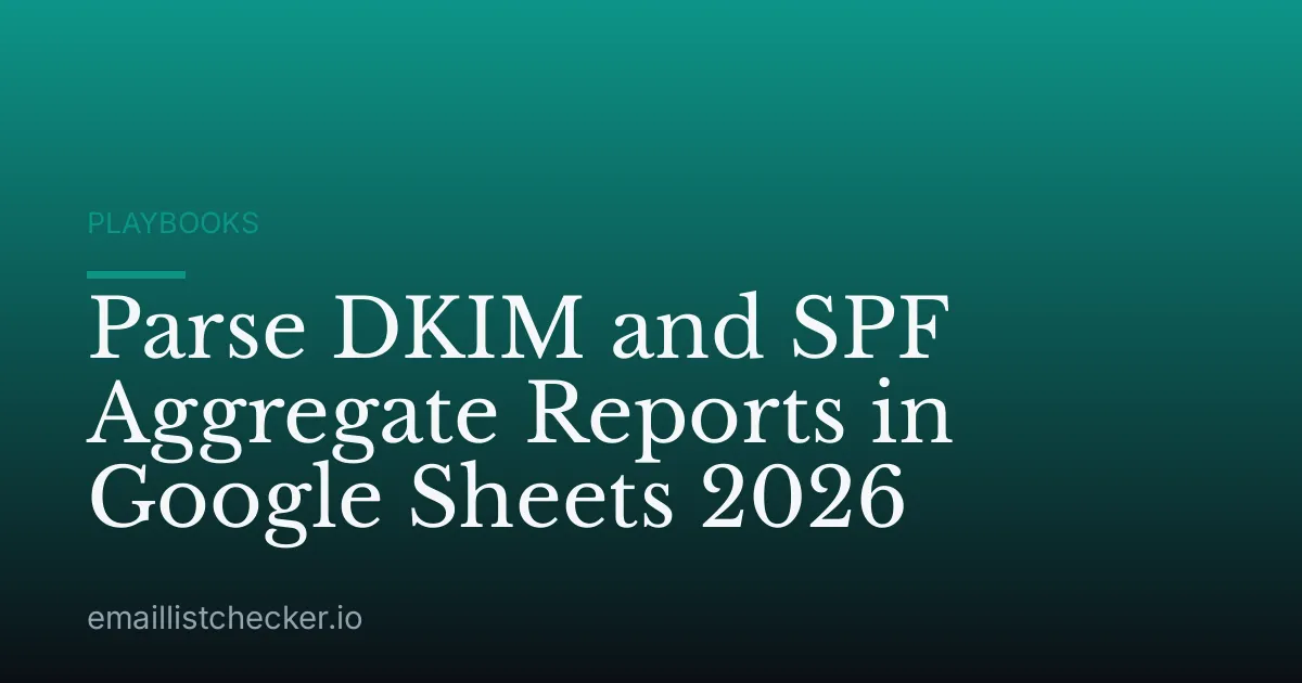 Parse DKIM and SPF Aggregate Reports in Google Sheets 2026