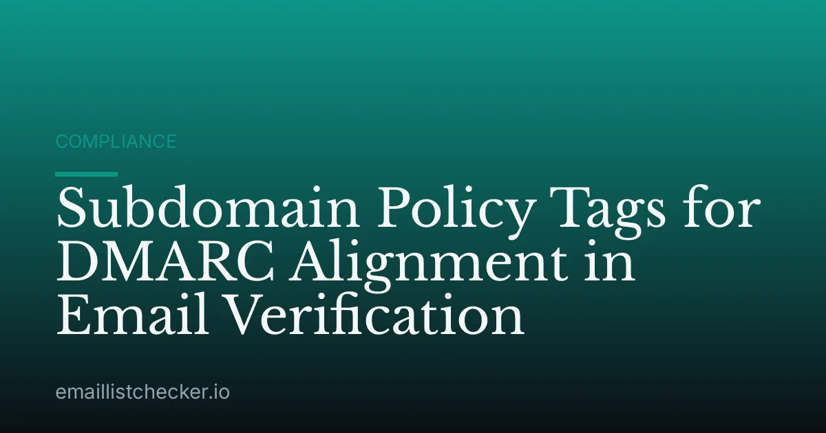 Subdomain Policy Tags for DMARC Alignment in Email Verification