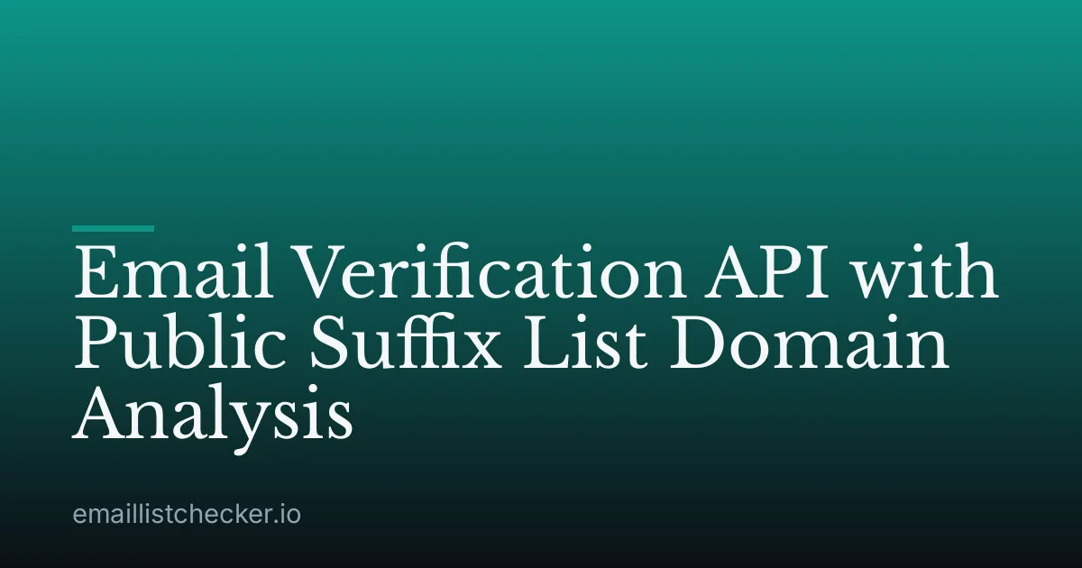 Email Verification API with Public Suffix List Domain Analysis