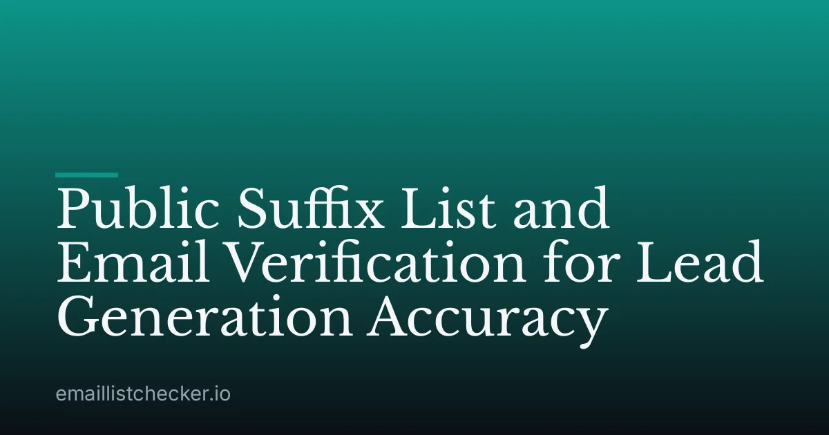 Public Suffix List and Email Verification for Lead Generation Accuracy