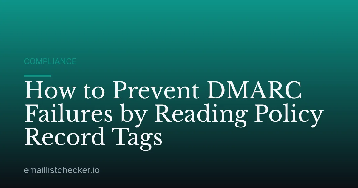 How to Prevent DMARC Failures by Reading Policy Record Tags