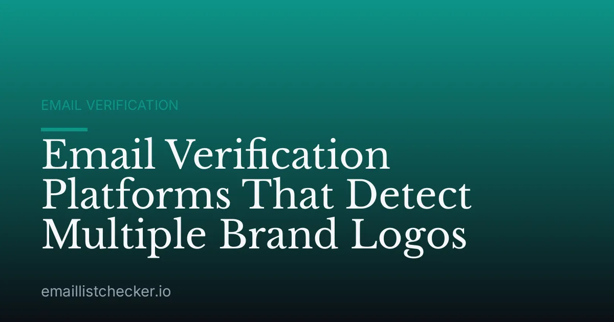 Email Verification Platforms That Detect Multiple Brand Logos