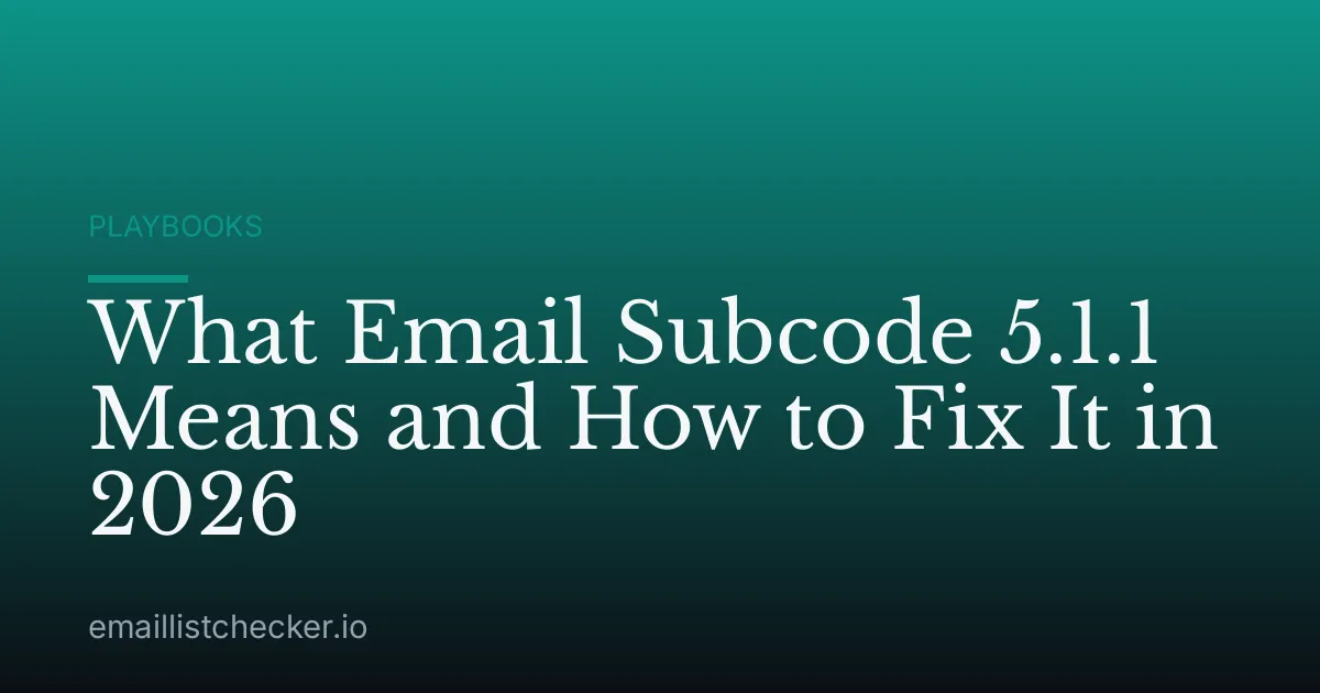 What Email Subcode 5.1.1 Means and How to Fix It in 2026