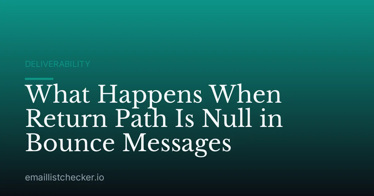 What Happens When Return Path Is Null in Bounce Messages