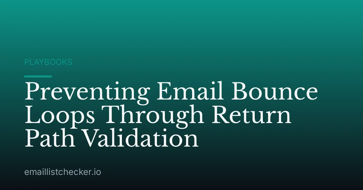 Preventing Email Bounce Loops Through Return Path Validation