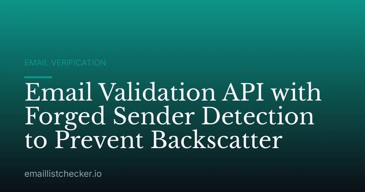 Email Validation API with Forged Sender Detection to Prevent Backscatter