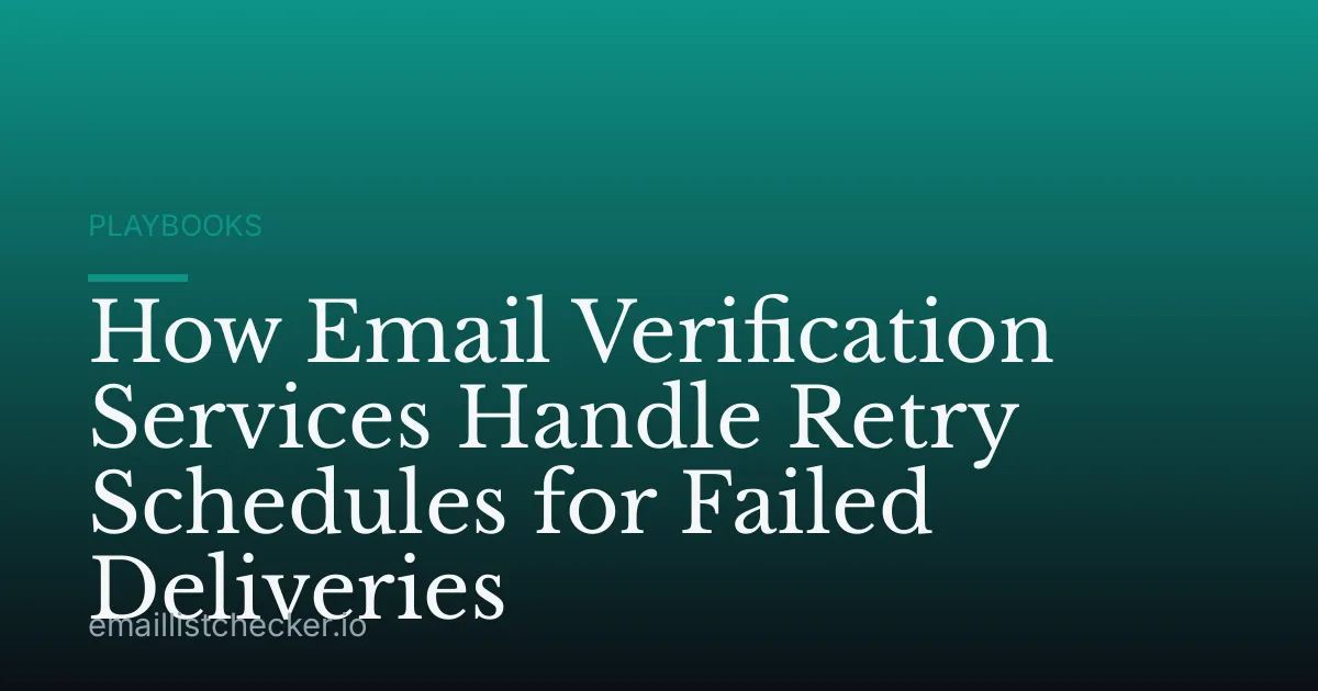 How Email Verification Services Handle Retry Schedules for Failed Deliveries