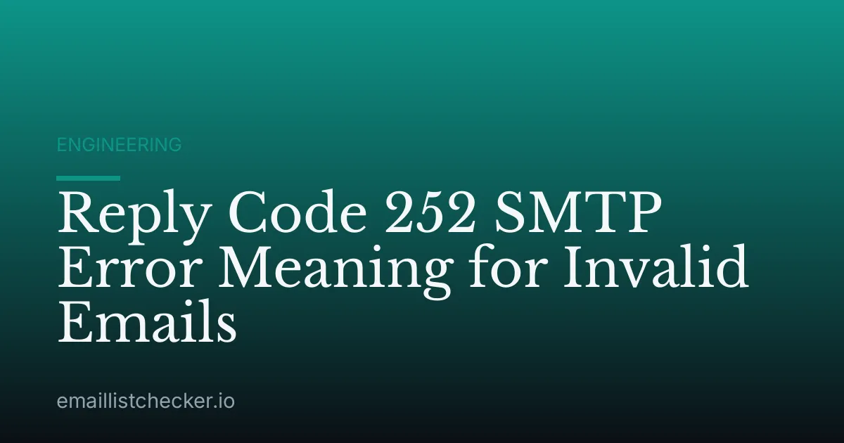 Reply Code 252 SMTP Error Meaning for Invalid Emails