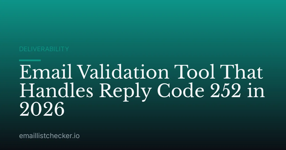 Email Validation Tool That Handles Reply Code 252 in 2026