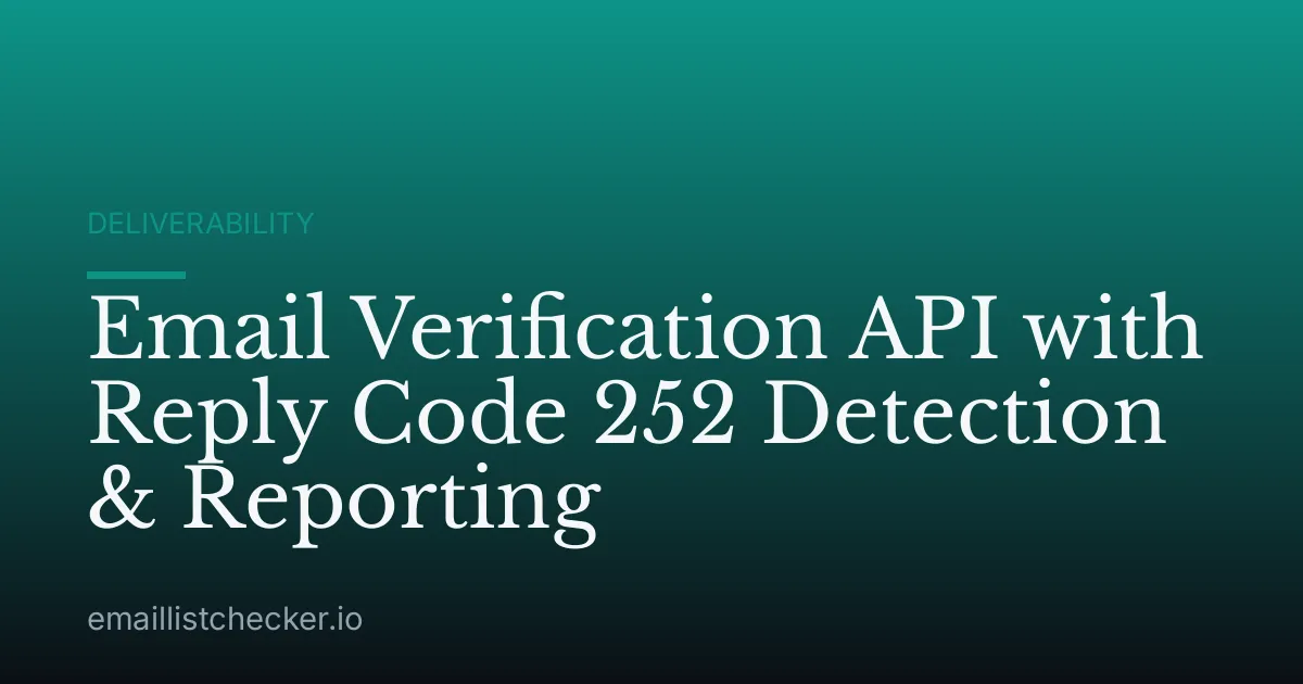Email Verification API with Reply Code 252 Detection & Reporting