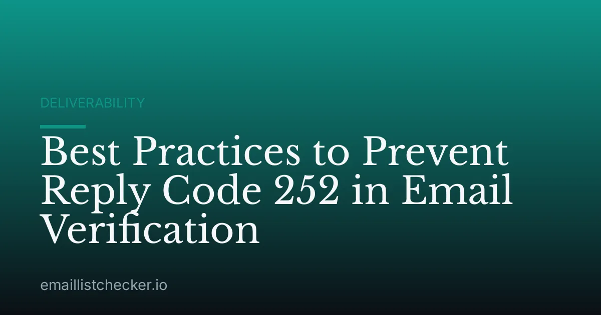 Best Practices to Prevent Reply Code 252 in Email Verification