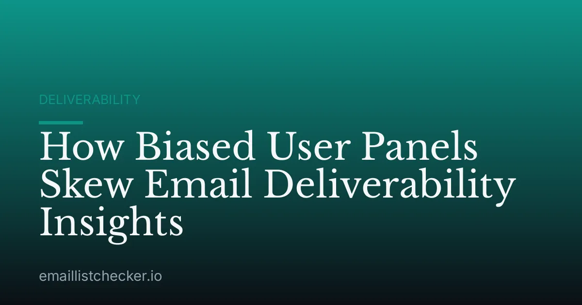 How Biased User Panels Skew Email Deliverability Insights