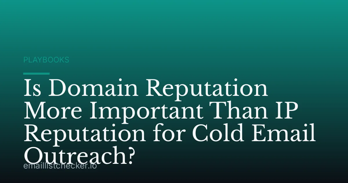 Is Domain Reputation More Important Than IP Reputation for Cold Email Outreach?