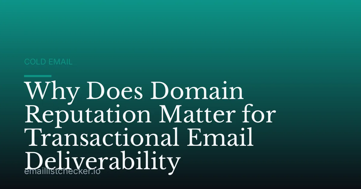 Why Does Domain Reputation Matter for Transactional Email Deliverability