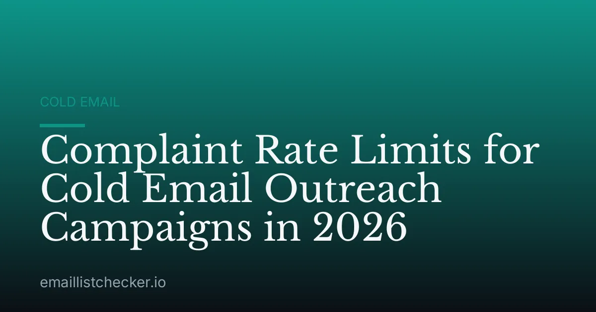 Complaint Rate Limits for Cold Email Outreach Campaigns in 2026