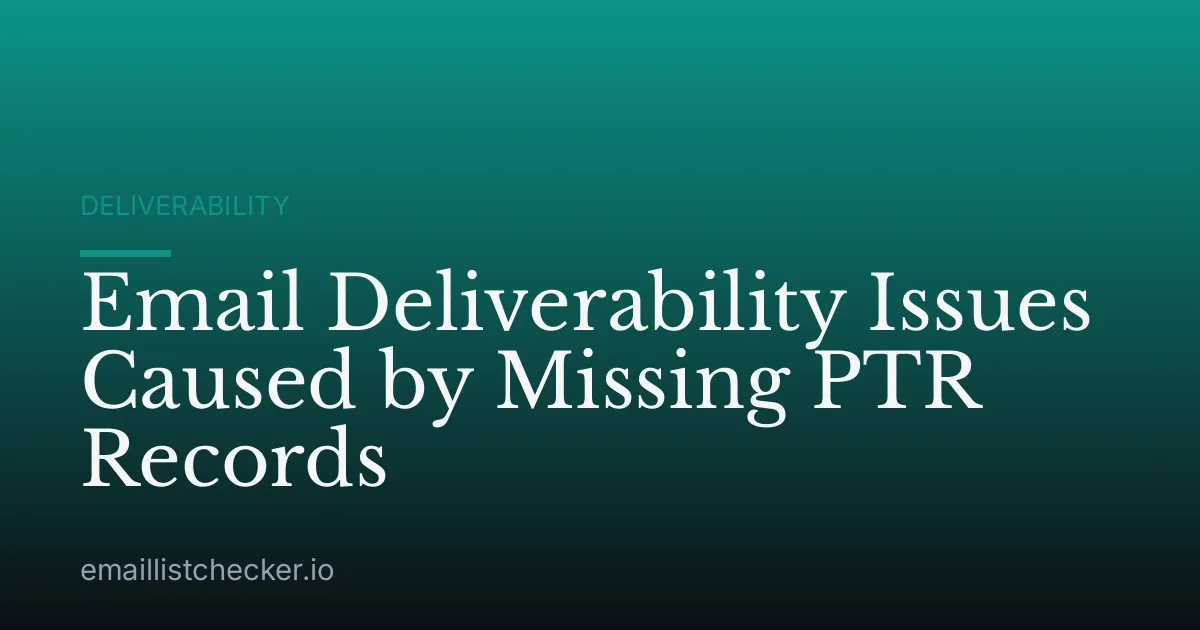 Email Deliverability Issues Caused by Missing PTR Records