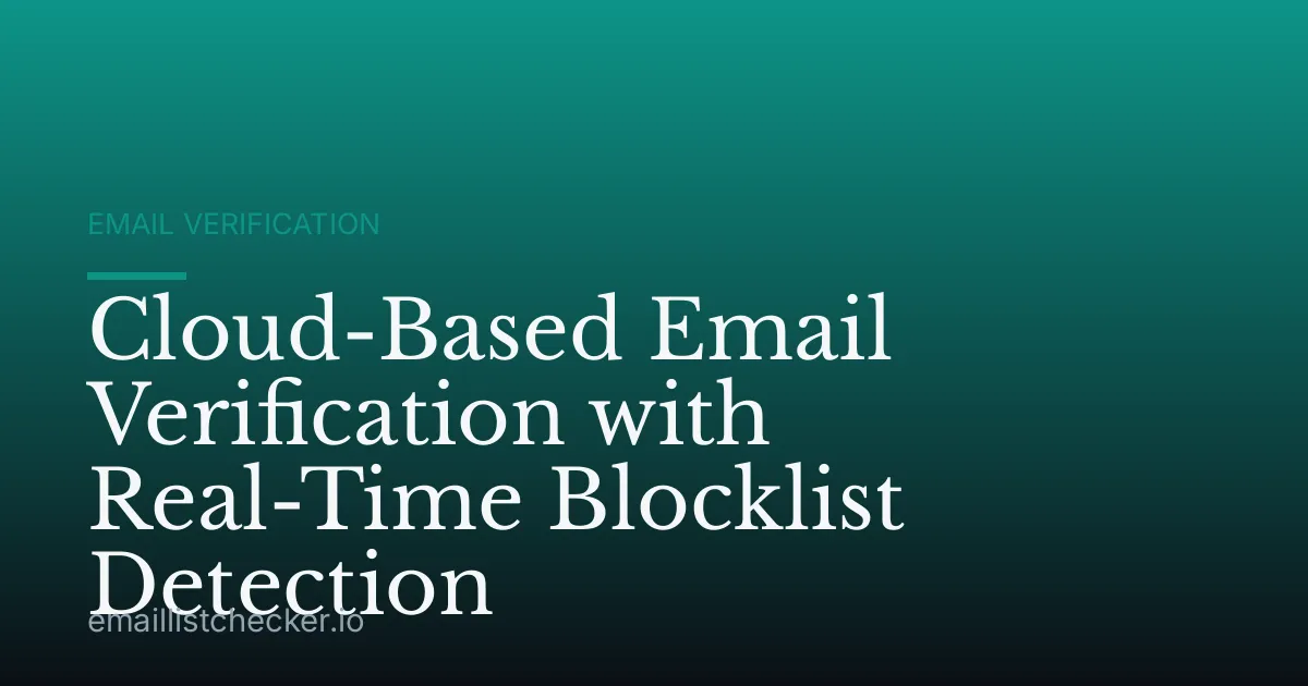 Cloud-Based Email Verification with Real-Time Blocklist Detection