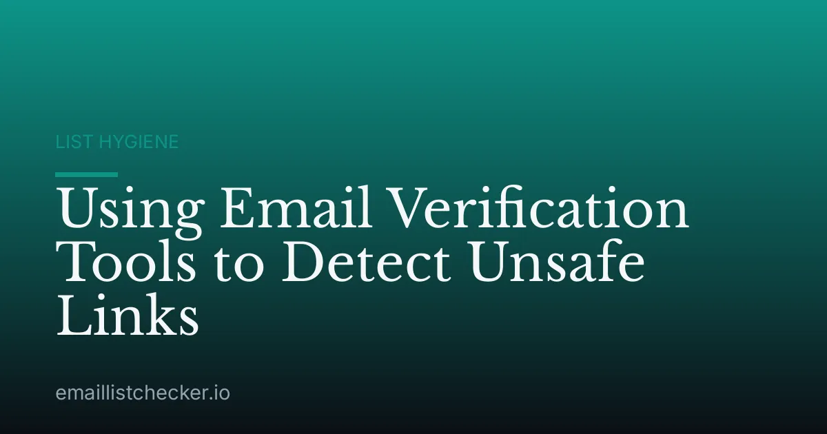 Using Email Verification Tools to Detect Unsafe Links