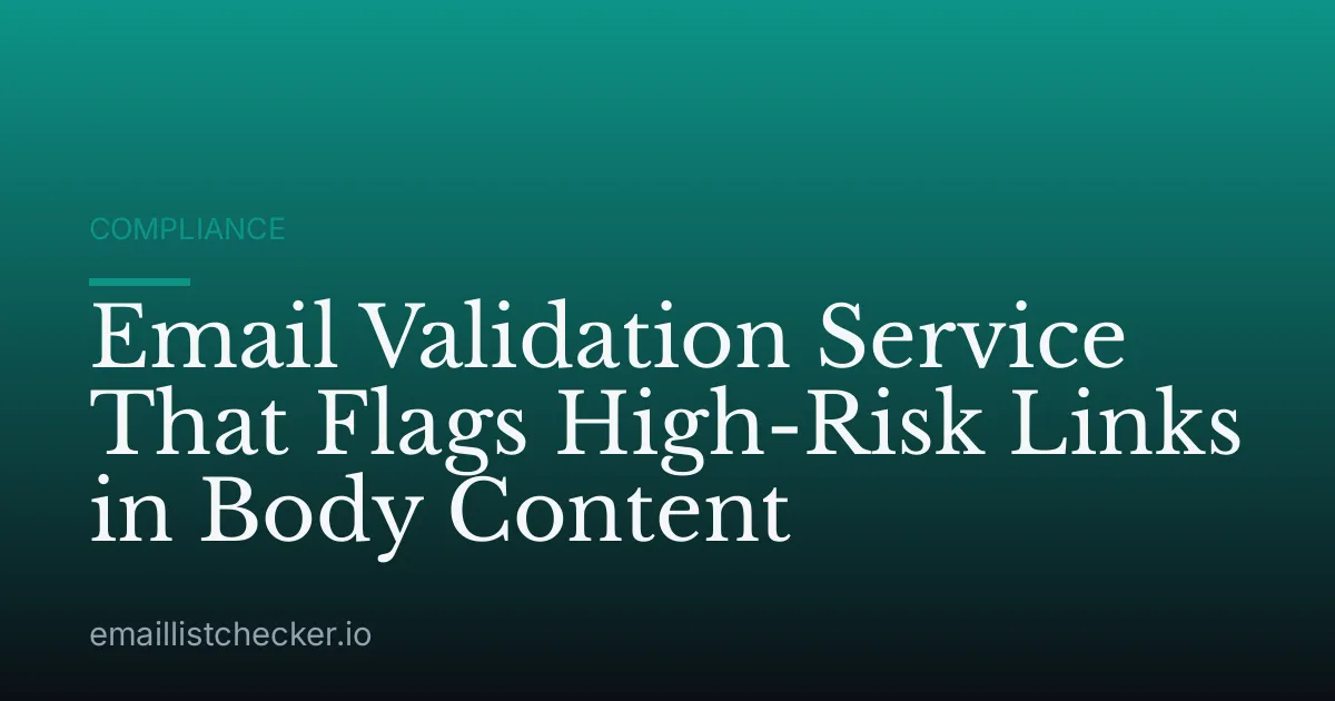 Email Validation Service That Flags High-Risk Links in Body Content