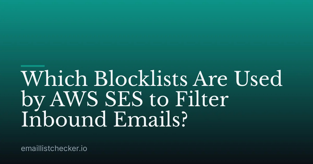 Which Blocklists Are Used by AWS SES to Filter Inbound Emails?