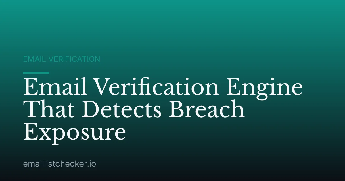 Email Verification Engine That Detects Breach Exposure