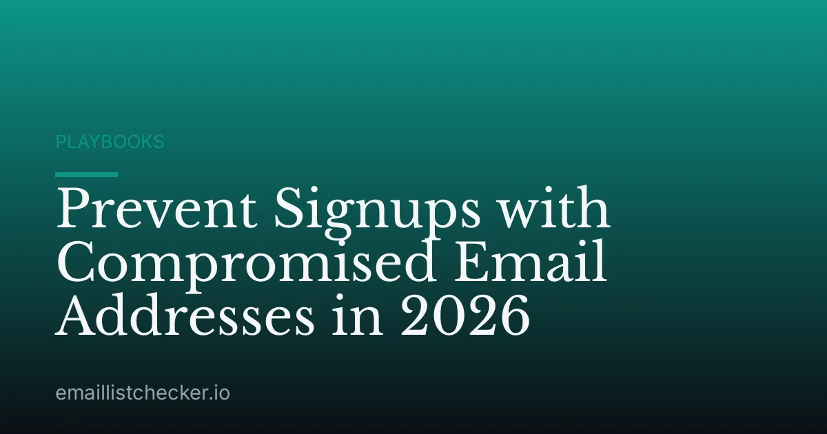 Prevent Signups with Compromised Email Addresses in 2026