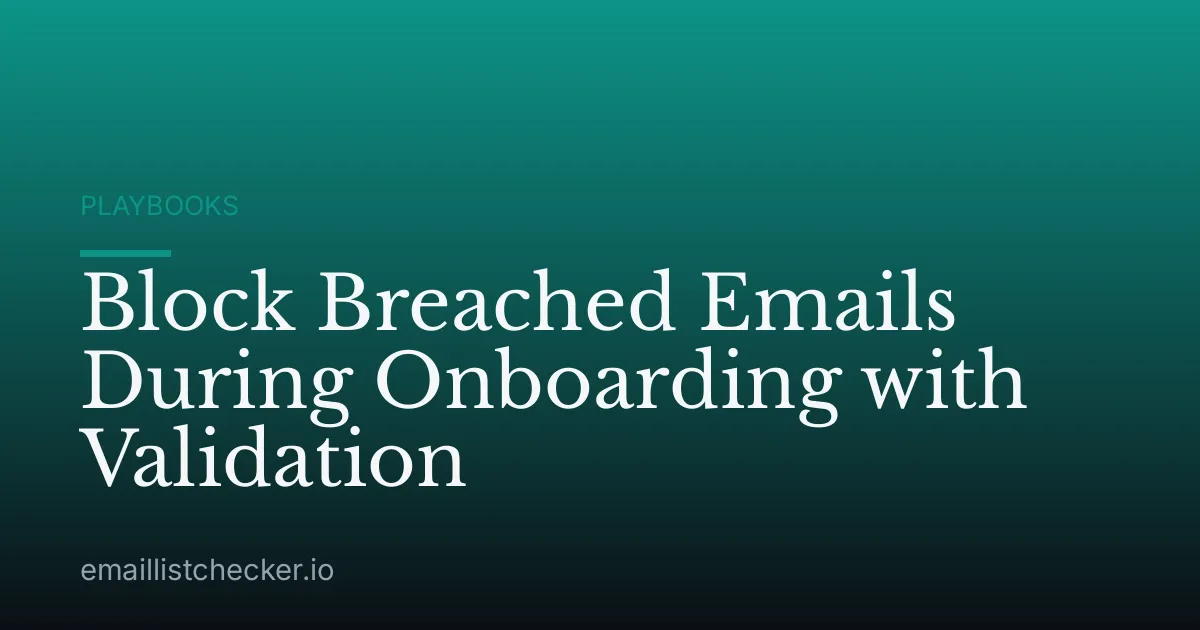 Block Breached Emails During Onboarding with Validation