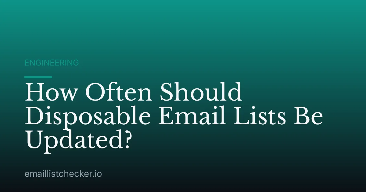 How Often Should Disposable Email Lists Be Updated?