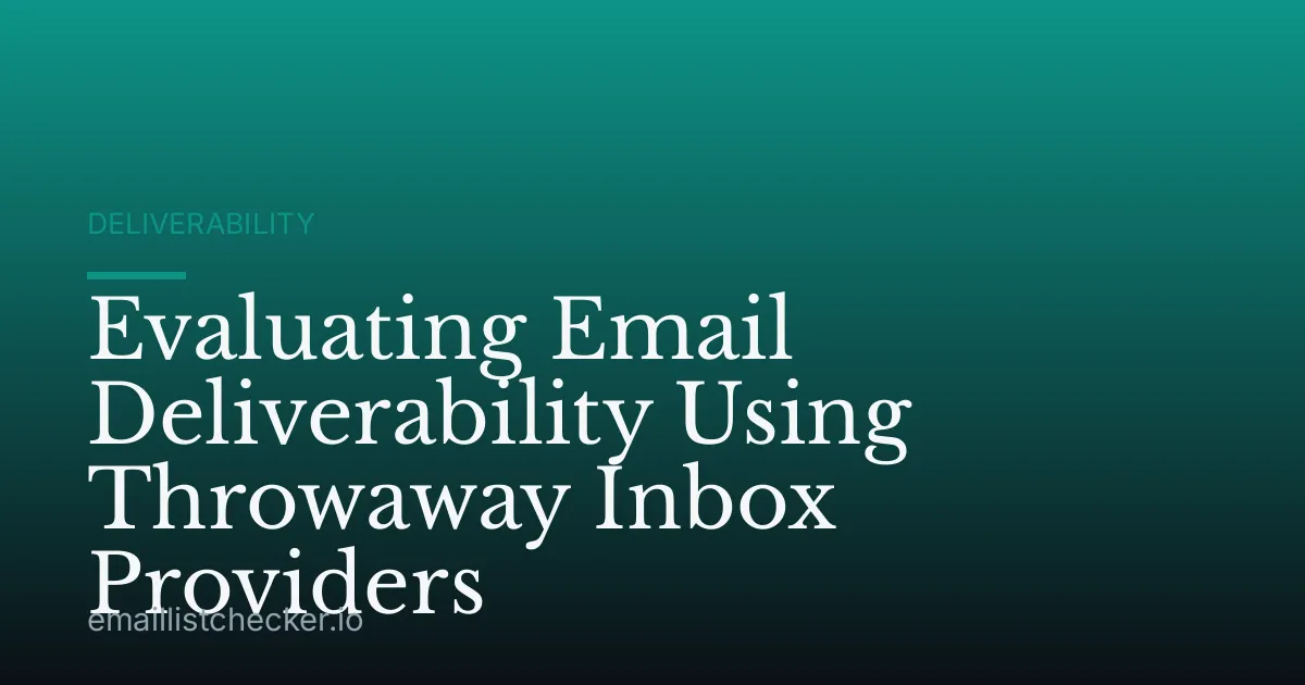 Evaluating Email Deliverability Using Throwaway Inbox Providers