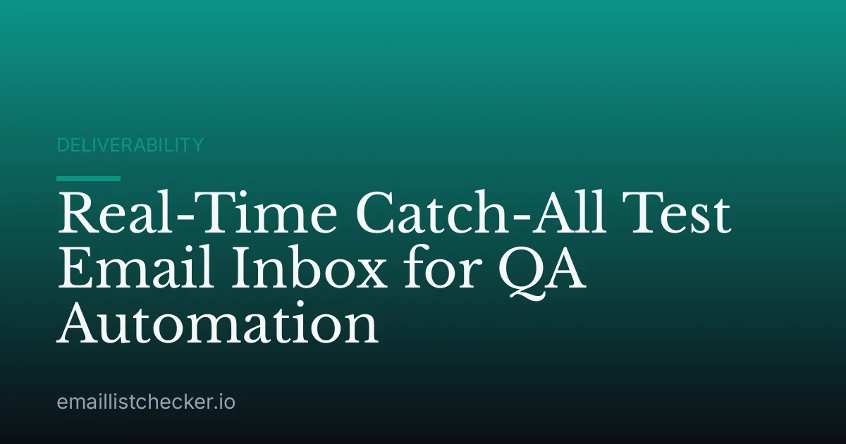Real-Time Catch-All Test Email Inbox for QA Automation