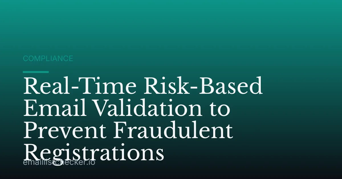 Real-Time Risk-Based Email Validation to Prevent Fraudulent Registrations