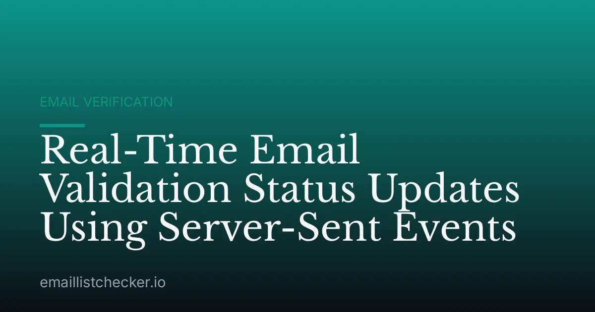 Real-Time Email Validation Status Updates Using Server-Sent Events
