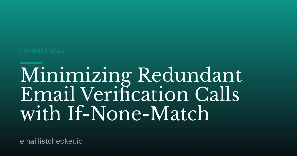 Minimizing Redundant Email Verification Calls with If-None-Match