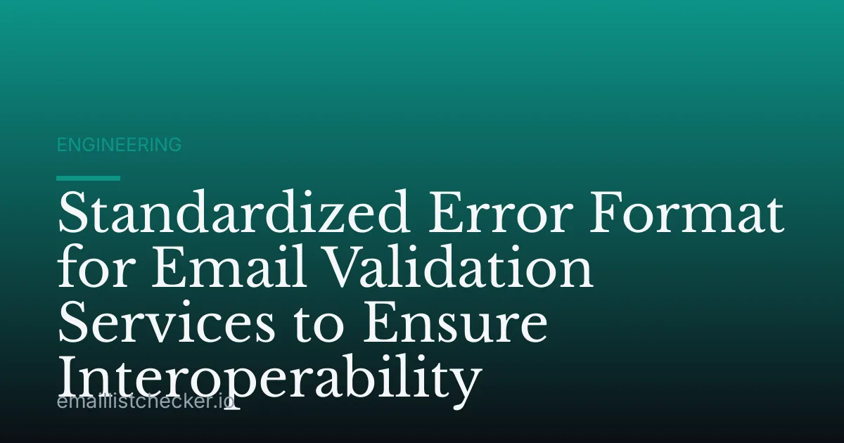 Standardized Error Format for Email Validation Services to Ensure Interoperability