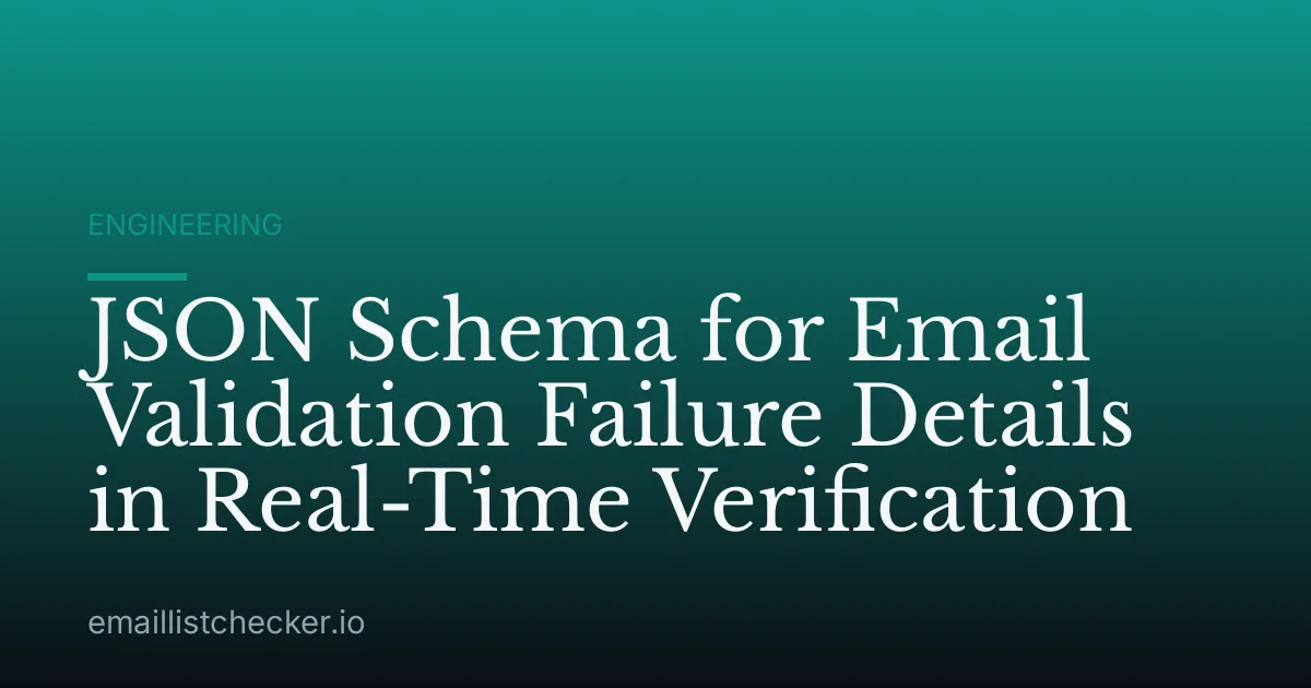 JSON Schema for Email Validation Failure Details in Real-Time Verification