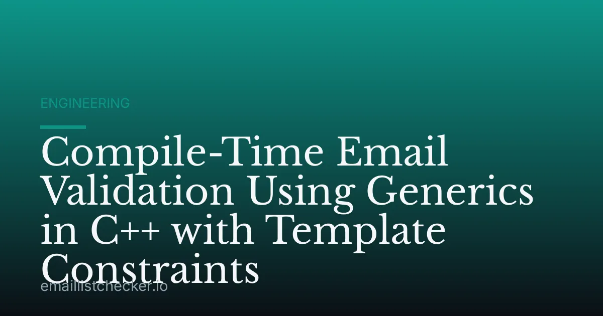 Compile-Time Email Validation Using Generics in C++ with Template Constraints