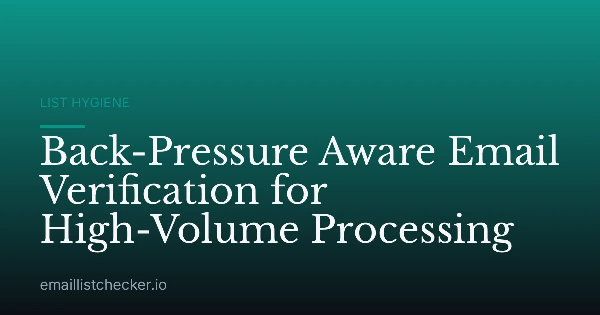 Back-Pressure Aware Email Verification for High-Volume Processing
