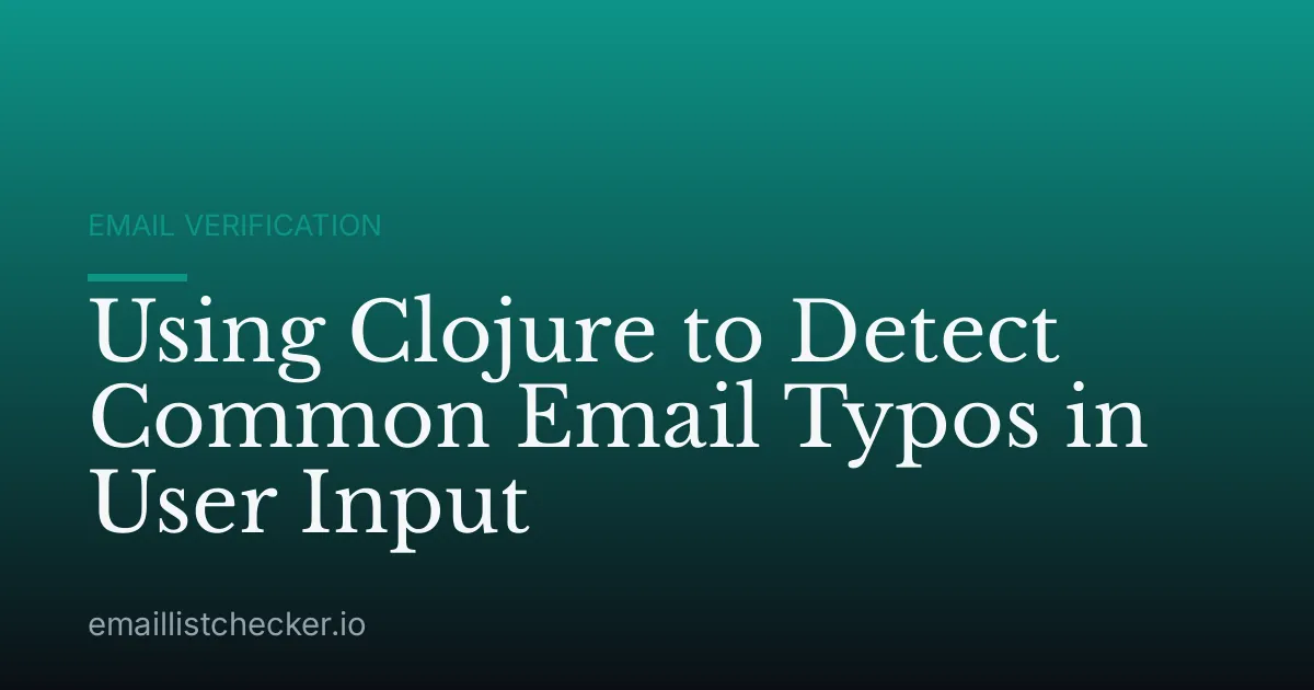 Using Clojure to Detect Common Email Typos in User Input