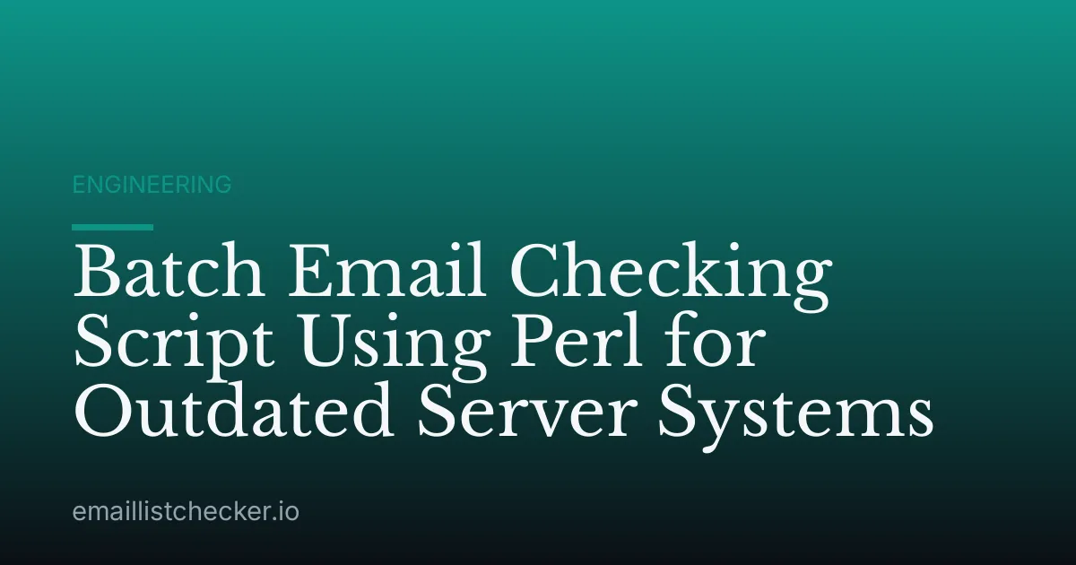Batch Email Checking Script Using Perl for Outdated Server Systems